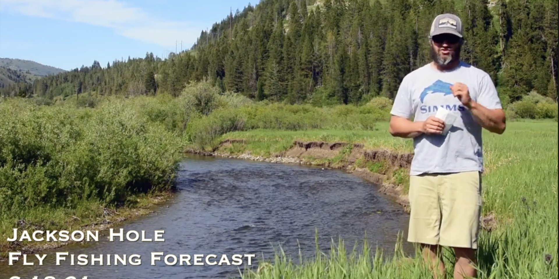 Jackson Hole Fly Fishing Forecast 6.18.21