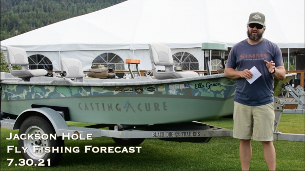 Jackson Hole Fly Fishing Forecast 7.30.21