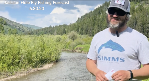 Jackson Hole Fly Fishing Forecast 6.30.23