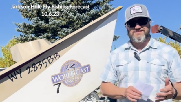 Jackson Hole Fly Fishing Forecast 10.6.23